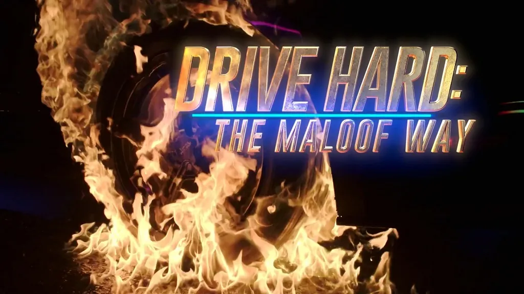 A flaming tire behind metallic text reading Drive Hard: The Maloof Way, symbolizing high-speed action and stunts